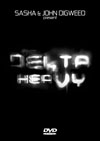 Sasha and John Digweed - Delta Heavy A DVD Documentary